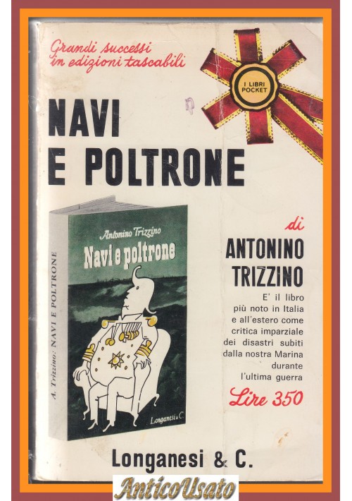 NAVI E POLTRONE di Antonino Trizzino 1966 Longanesi libro guerra fascismo marina